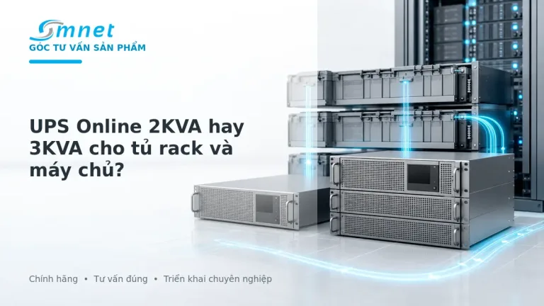 So sánh UPS Online 2KVA và 3KVA cho tủ rack máy chủ