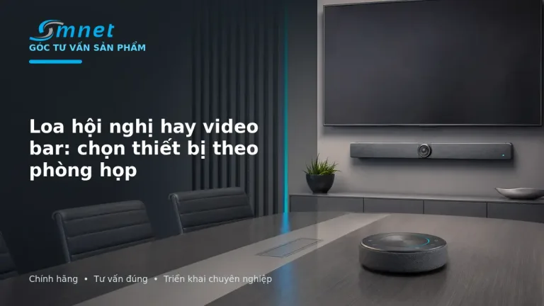 So sánh loa hội nghị và video bar trong phòng họp doanh nghiệp