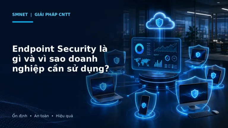 Các máy tính và thiết bị doanh nghiệp được Endpoint Security bảo vệ tập trung