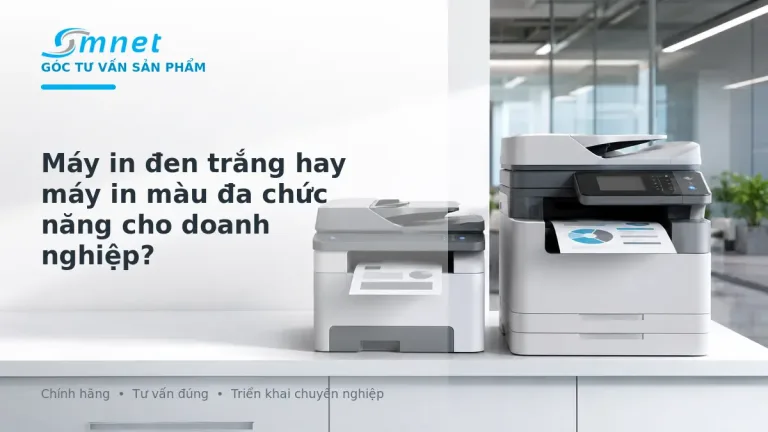 So sánh máy in đen trắng và máy in màu đa chức năng cho văn phòng