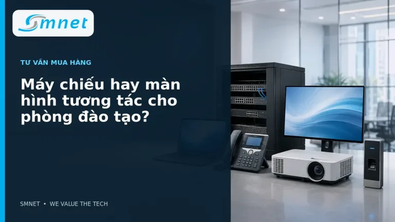 Máy chiếu hay màn hình tương tác cho phòng đào tạo? - SMNET