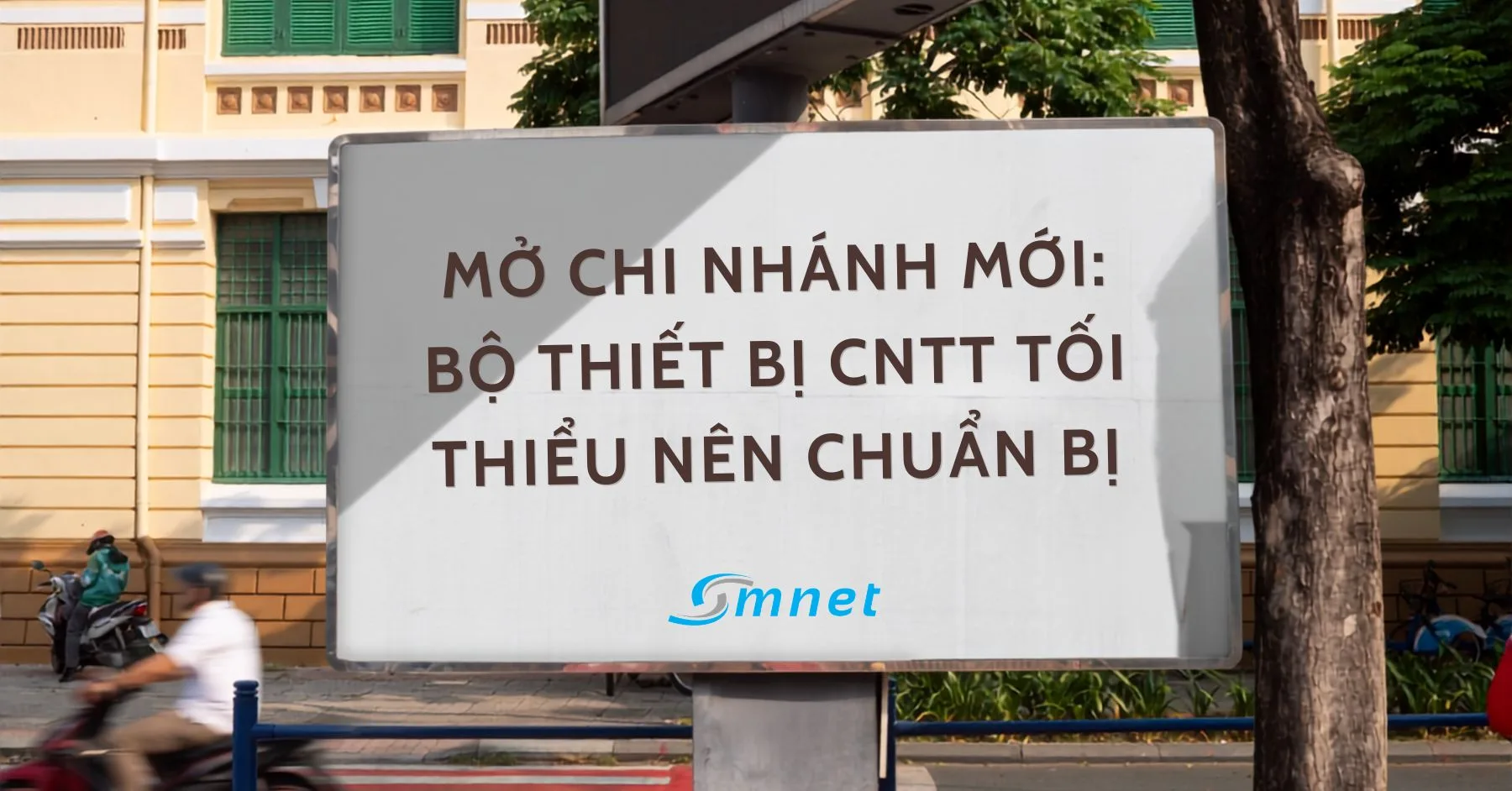 Mở chi nhánh mới: bộ thiết bị CNTT tối thiểu nên chuẩn bị